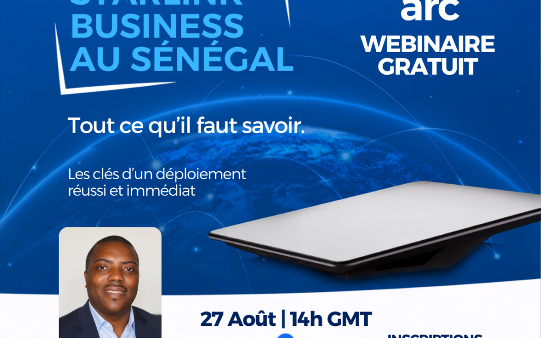 Webinaire — Starlink Business au Sénégal : tout ce qu’il faut savoir